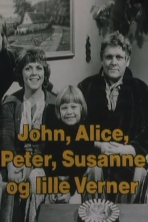 John, Alice, Peter, Susanne og lille Verner poster