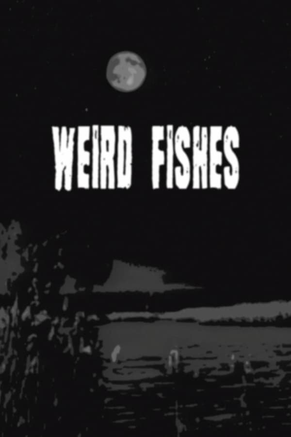 Weird Fishes poster