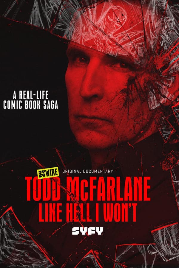 Todd McFarlane: Like Hell I Won't poster