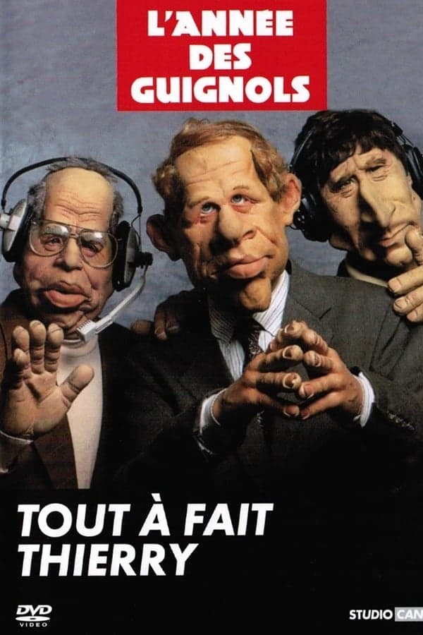 L'Année des Guignols - Tout à fait Thierry poster