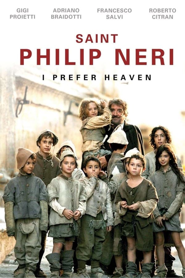 Saint Philip Neri: I Prefer Heaven poster