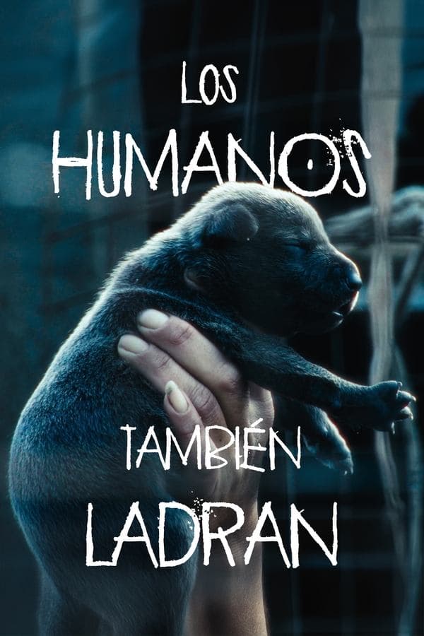 Humans Also Bark poster