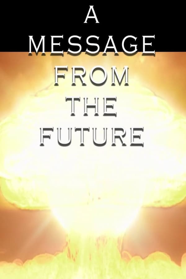 A Message From the Future poster