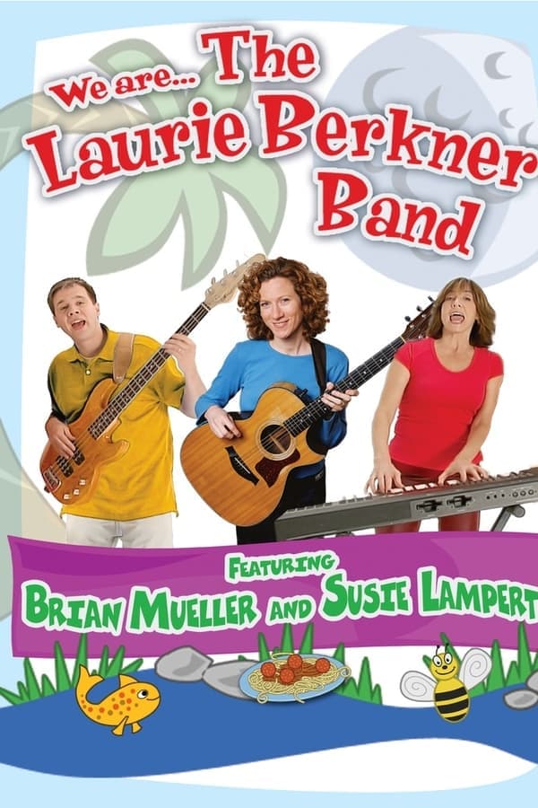 We Are... The Laurie Berkner Band poster